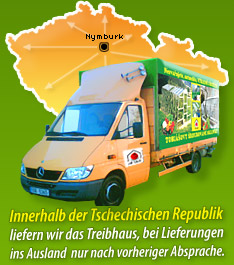 Innerhalb der Tschechischen Republik  liefern wir das Treibhaus, bei Lieferungen ins Ausland  nur nach vorheriger Absprache